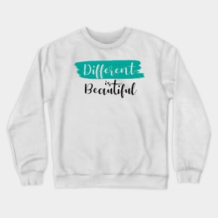 'Different Is Beautiful' Autism Awareness Shirt Crewneck Sweatshirt